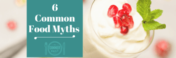 6 common food myths